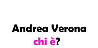 Andrea Verona chi è? Biografia, età, altezza e peso, carriera, fidanzata, Instagram e vita privata