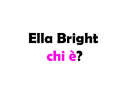 Ella Bright chi è? Biografia, età, altezza e peso, carriera, film, fidanzato, Instagram e vita privata