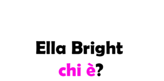 Ella Bright chi è? Biografia, età, altezza e peso, carriera, film, fidanzato, Instagram e vita privata