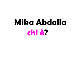 Mika Abdalla chi è? Biografia, età, altezza e peso, carriera, film, fidanzato, Instagram e vita privata