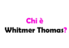 Chi è Whitmer Thomas? Biografia, età, altezza e peso, carriera, film, figli, marito, Instagram e vita privata