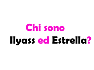Chi sono Ilyass ed Estrella? Biografia, età, storia d’amore e curiosità sulla coppia più amata di TikTok