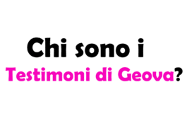 Chi sono i Testimoni di Geova? Significato, credenze, regole e come vivono