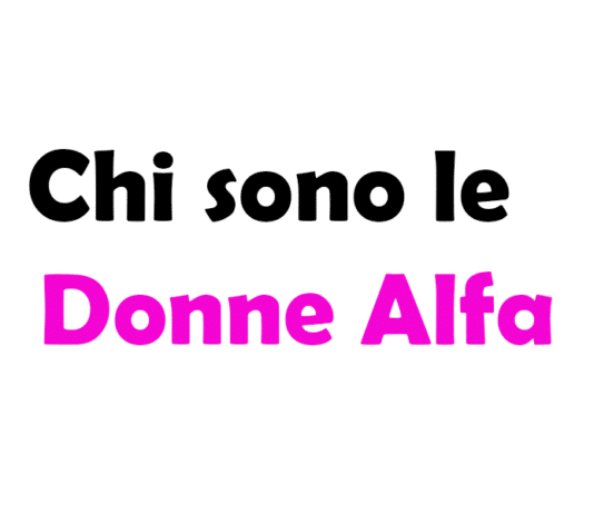 Chi sono le donne alfa? Significato, caratteristiche e come riconoscerle