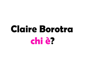 Claire Borotra chi è? Biografia, età, altezza e peso, carriera, film, figli, marito Instagram e vita privata