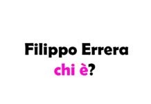 Filippo Errera chi è? Biografia, età, altezza e peso, carriera, dove lavora, fidanzata, Instagram e vita privata