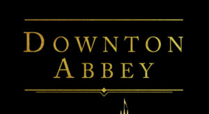 La Vera Storia di Downton Abbey: tra storia reale e narrazione fittizia