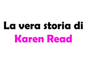 La vera storia di Karen Read
