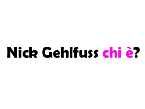 Nick Gehlfuss chi è?