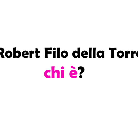 Robert Filo della Torre chi è? Biografia, età, dove vive, titolo, moglie, figli, Instagram e vita privata
