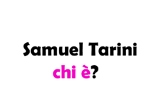 Samuel Tarini chi è? Biografia, età, altezza e peso, studi, passioni, fidanzata, curiosità e TikTok