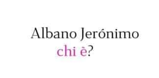 Albano Jerónimo chi è?