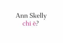 Ann Skelly chi è?