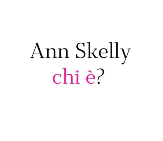 Ann Skelly chi è?