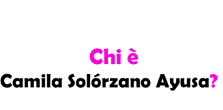 Chi è Camila Solórzano Ayusa?