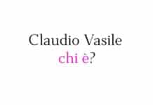 Claudio Vasile chi è? Biografia, età, altezza e peso, carriera, figli, moglie, Instagram e vita privata Claudio Vasile chi è?