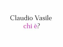 Claudio Vasile chi è?