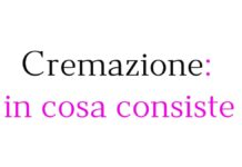 Cremazione di un defunto: procedura, costi e informazioni utili Cremazione di un defunto: procedura, costi e informazioni utili