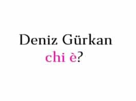 Deniz Gurkan chi è?