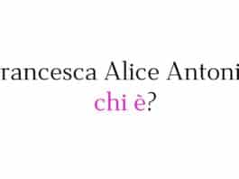Francesca Alice Antonini chi è?