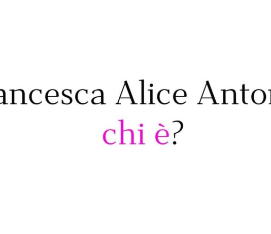 Francesca Alice Antonini chi è?
