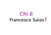Francesco Saias chi è? Biografia, età, data di nascita, origini, carriera, fidanzata, Instagram e vita privata