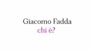 Giacomo Fadda chi è Giacomo Fadda