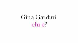 Gina Gardini chi è Gina Gardini chi è