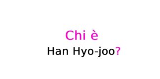 Han Hyo-joo chi è?