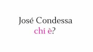 José Condessa chi è? Biografia, età, altezza e peso, carriera, film, fidanzata, Instagram e curiosità