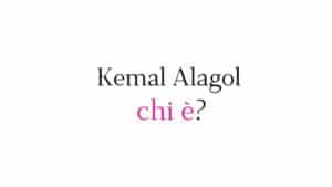 Chi è Kemal Alagol?