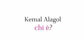 Chi è Kemal Alagol?