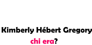 Kimberly Hébert Gregory chi era? Biografia, carriera, film, figli e marito, ricordo, causa morte