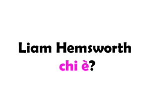 Liam Hemsworth chi è?