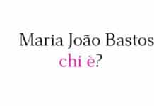 Maria João Bastos chi è?