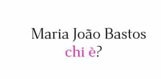 Maria João Bastos chi è?