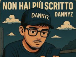 Non Hai Più Scritto, il nuovo singolo di DannyZ: significato del brano e dove ascoltarlo