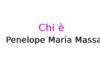 Penelope Maria Massa chi è