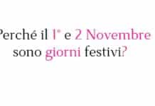 Perché il 1° e 2 Novembre sono giorni festivi? Storia, origine e significato