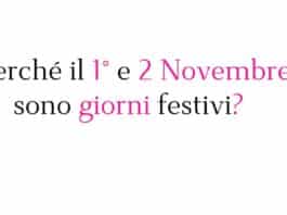 Perché il 1° e 2 Novembre sono giorni festivi? Storia, origine e significato