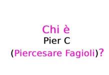 Pier C (Piercesare Fagioli) chi è? Biografia, età, carriera, curiosità, fidanzata, Instagram e vita privata