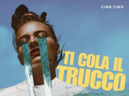 "Ti cola il trucco" è il nuovo singolo di Cino Cino: significato del brano e dove ascoltare