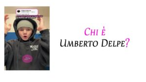 Chi è Umberto Delpe Chi è Umberto Delpe?