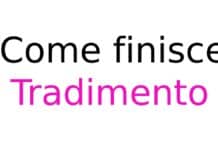 Come finisce "Tradimento"