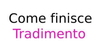 Come finisce "Tradimento"
