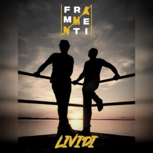 Frammenti tornano con il singolo Lividi Frammenti tornano con il singolo Lividi