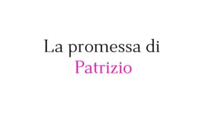 La promessa di Patrizio