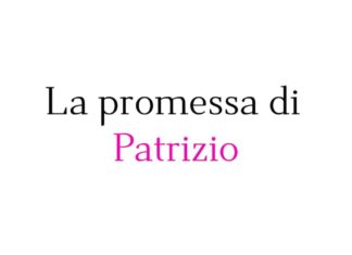 La promessa di Patrizio