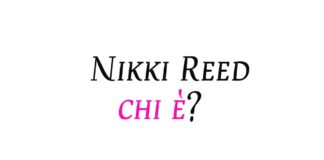 Nikki Reed chi è e cosa fa oggi