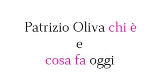 Patrizio Oliva chi è e cosa fa oggi